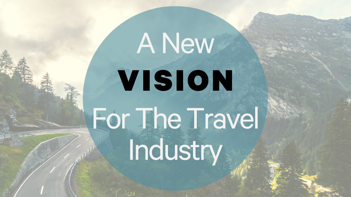 A NEW Vision for the TRAVEL Industry