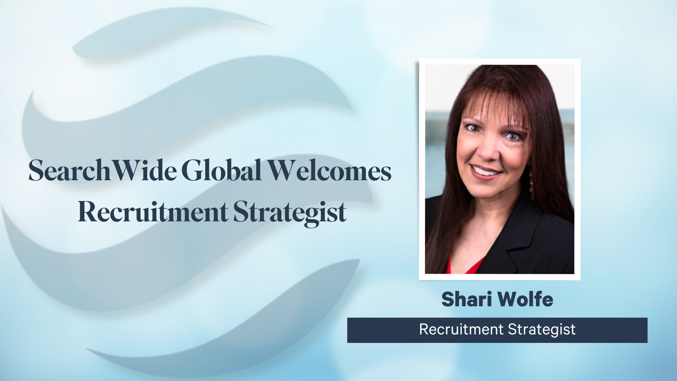 SearchWide Global Welcomes Shari Wolfe as Recruitment Strategist